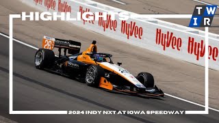 HIGHLIGHTS 2024 INDY NXT AT IOWA SPEEDWAY [upl. by Neraa801]