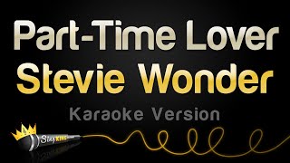 Stevie Wonder  PartTime Lover Karaoke Version [upl. by Peddada]