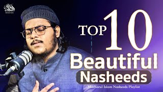 Top 10 Beautiful Nasheeds  Mazharul Islam  New Nasheeds Playlist 2024 [upl. by Odyssey]