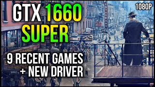 GTX 1660 SUPER  9 RECENT GAMES at 1080p Benchmark [upl. by Eiramaneet]