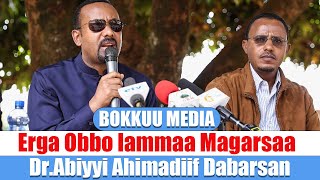 Erga Obbo lammaa Magarsaa DrAbiyyi Ahimadiif Dabarsan [upl. by Tasha]