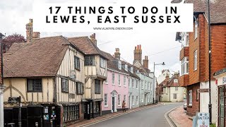 THINGS TO DO IN LEWES UK  Lewes Castle  Lewes Priory  Twittens  Pubs  East Sussex  Shops [upl. by Einatirb598]