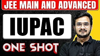 IUPAC in One Shot All Concepts amp PYQs Covered  JEE Main amp Advanced [upl. by Swan]