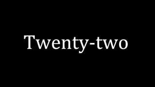 How to pronounce Twenty two [upl. by Eitsud]