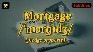 v Mortgage meaning pledge property with 5 examples [upl. by Cade]