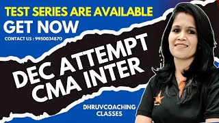 Book Your Test Series Now For CMA Inter Dec Attempt  Dhruv Coaching Classes [upl. by Domineca106]