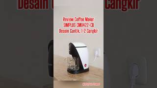 SHORT Review Singkat Coffee Maker Simplus CM9422CB coffeemaker simplus mesinkopi [upl. by Essex]