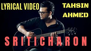 Sriticharon By Tahsin Ahmed II Bangla Lyrical Video II Bangla Song  Lyrical Video [upl. by Ardnaet]