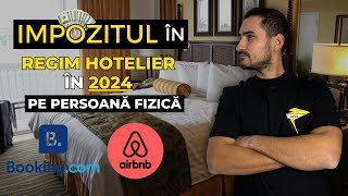 Cât este impozitul în REGIM HOTELIER pe Booking și Airbnb în 2024  Imobiliare 🏢 [upl. by Rowland]