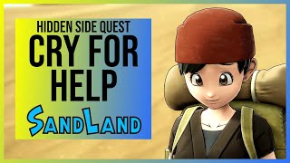 Sand Land Cry for Help Quest  Start Location amp Playthrough [upl. by Valenza939]