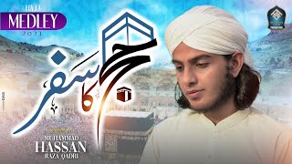 Heart Touching Hajj Medley  Hajj Ka Safar  Muhammad Hassan Raza Qadri [upl. by Adallard]