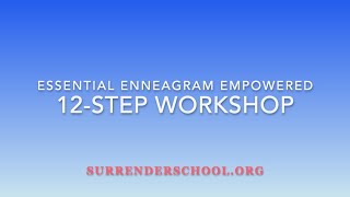 Essential Enneagram Empowered 12Step Workshop Step 0 [upl. by Notnroht]