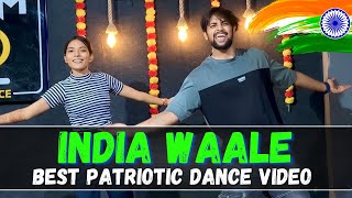 India Waale  Best Patriotic Dance Video  Independence day special  15 August  26 January [upl. by Ahsenra]