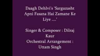 Daagh Dehlvis Sarguzasht Apni Fasana Hai sung by Dilraj Kaur [upl. by Isacco68]