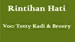 Tetty Kadi amp Broery  Rintihan Hati [upl. by Faux]