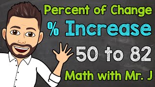 Percent Increase  Percent of Change  Math with Mr J [upl. by Mandal]