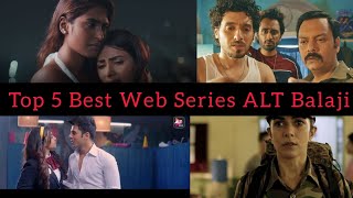 Top 5 Best Web Series ALT Balaji [upl. by Eimile]