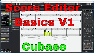 Score Editor Basics V1 in Cubase [upl. by Hollinger317]