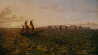 Madeira 1831 [upl. by Yelats]