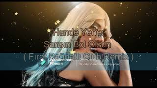 Hande Yener  Şansın Bol Olsun  Fırat Bağdatlı Club Remix [upl. by Davita47]