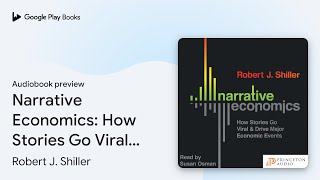 Narrative Economics How Stories Go Viral and… by Robert J Shiller · Audiobook preview [upl. by Aziul]