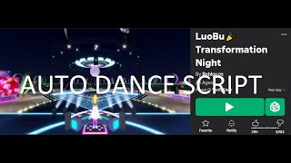 Roblox LuoBu🎉 Transformation Night auto dance farm script  Roblox Exploiting [upl. by Hermann]