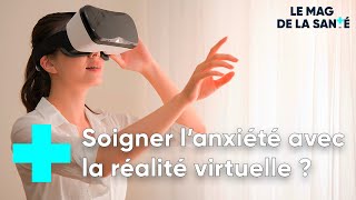 Surmonter ses phobies grâce à la réalité virtuelle  Le Magazine de la Santé [upl. by Nylanna]