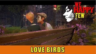 Love Birds Quest We Happy Few [upl. by Aillij755]