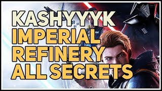 All Secrets Imperial Refinery Kashyyyk Star Wars [upl. by Theodosia40]