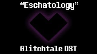 quotEschatologyquot  Glitchtale Game Over Part 1 OST Composed by Nevan Dove [upl. by Larochelle703]