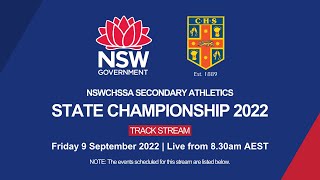 2022 NSWCHSSA Secondary Athletics Championship  Day 3 Track Stream [upl. by Iteerp491]