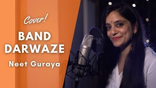 Band Darwaze Cover  Neet Guraya  Amrinder Gill  Judaa 3 [upl. by Salazar162]