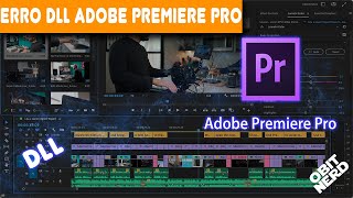 Adobe Premiere Pro Erro de DLL veja como corrigir [upl. by Dene]