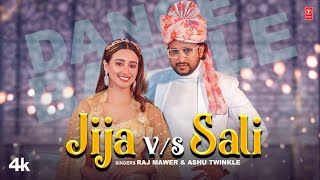 Jija VS Sali  Raj Mawar Ashu Twinkle  Manjeet Panchal  Shweta Mahara  New Haryanvi Video Song [upl. by Essam]