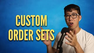 How To Make Custom Order Sets In Epic [upl. by Jacinthe]