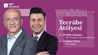 TRT Akademi  NTV Program Yapımcısı ve Sunucusu Mete Çubukçu Tecrübe Atölyesinde [upl. by Wildee]