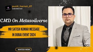 CMD On Metasoilverse Mr Satish Kumar Message In Dubai Event 2024Lpnt Latest UpdateLpnt News 📰 [upl. by Royal361]