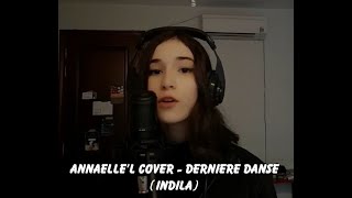 AnnaelleL Cover  Dernière Danse Indila [upl. by Venator]