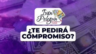 ¿Te pedirá compromiso 🧐💘🔮 TAROT INTERACTIVO DEL AMOR  Iván Pelegrín [upl. by Kannry]