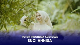 Video Profil Puteri Indonesia Aceh 2024  Suci Annisa [upl. by Anaehr]