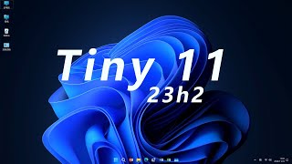 Windows 11精简版 Tiny 11的安装和修改 [upl. by Altis]