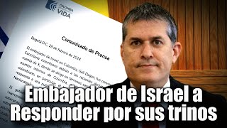 🛑🎥Embajador de Israel en Colombia Convocado por Cancillería Colombiana tras Declaraciones en X👇👇 [upl. by Atiugal496]