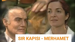 SIR KAPISI  MERHAMET [upl. by Willing265]