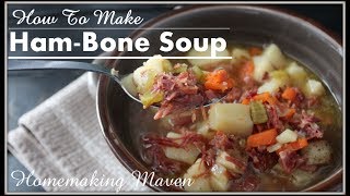 How To Make Ham Bone Soup  Tuesday July 4 [upl. by Annehs719]