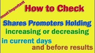 how to check shares promoters holding incresing and decreasing in current days and before results [upl. by Slaughter809]