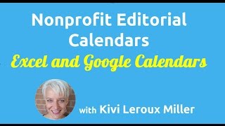 Editorial Calendar Basics for Nonprofits Excel and Google Calendars [upl. by Ssew]