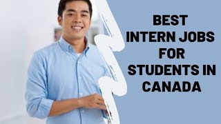 Paid Internship Programs In Canada For Foreign Students  2022 [upl. by Akcinat990]