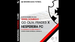 GD Oliveira Frades  Nespereira FC [upl. by Corvese]