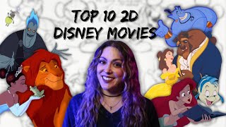 My Top 10 Traditionally Animated Disney Movies [upl. by Hardner]