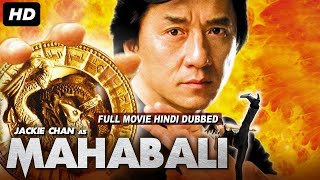 JACKIE CHAN AS MAHABALI  Hollywood Movie Hindi Dubbed  Hollywood Full Action Movie In Hindi Dubbed [upl. by Autry]